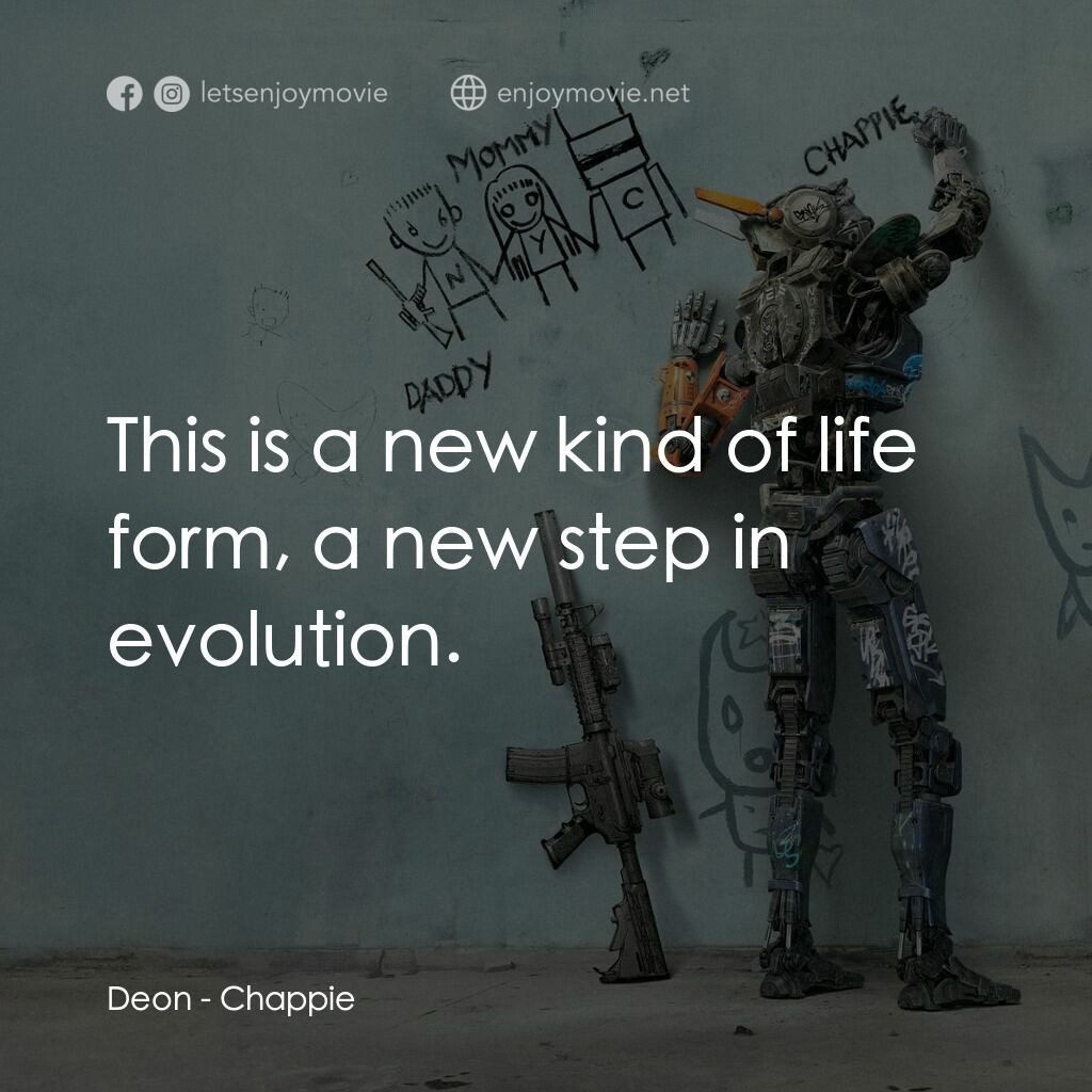 成人世界電影對白：Deon:  This is a new kind of life form, a new step in evolution.