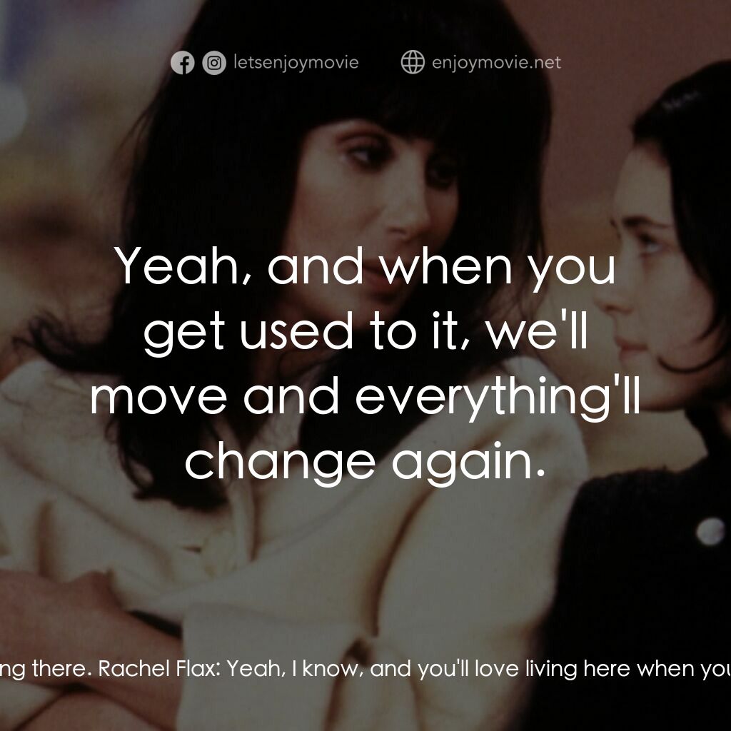 風情媽咪俏女兒電影對白：Kate Flax:  Oklahoma was great. I liked living there. Rachel Flax:  Yeah, I know,