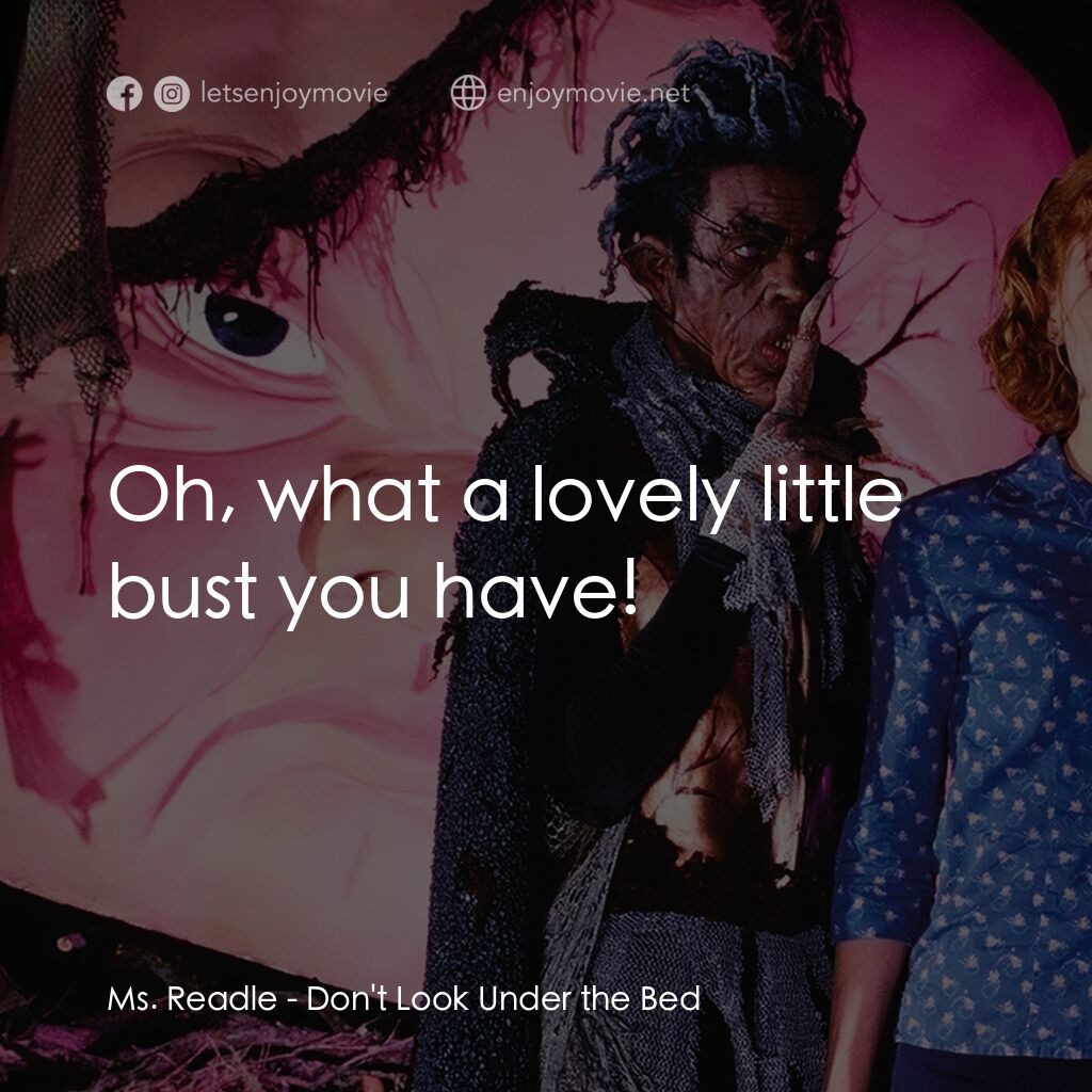 是誰在嚇我？電影對白：Ms. Readle:  Oh, what a lovely little bust you have!