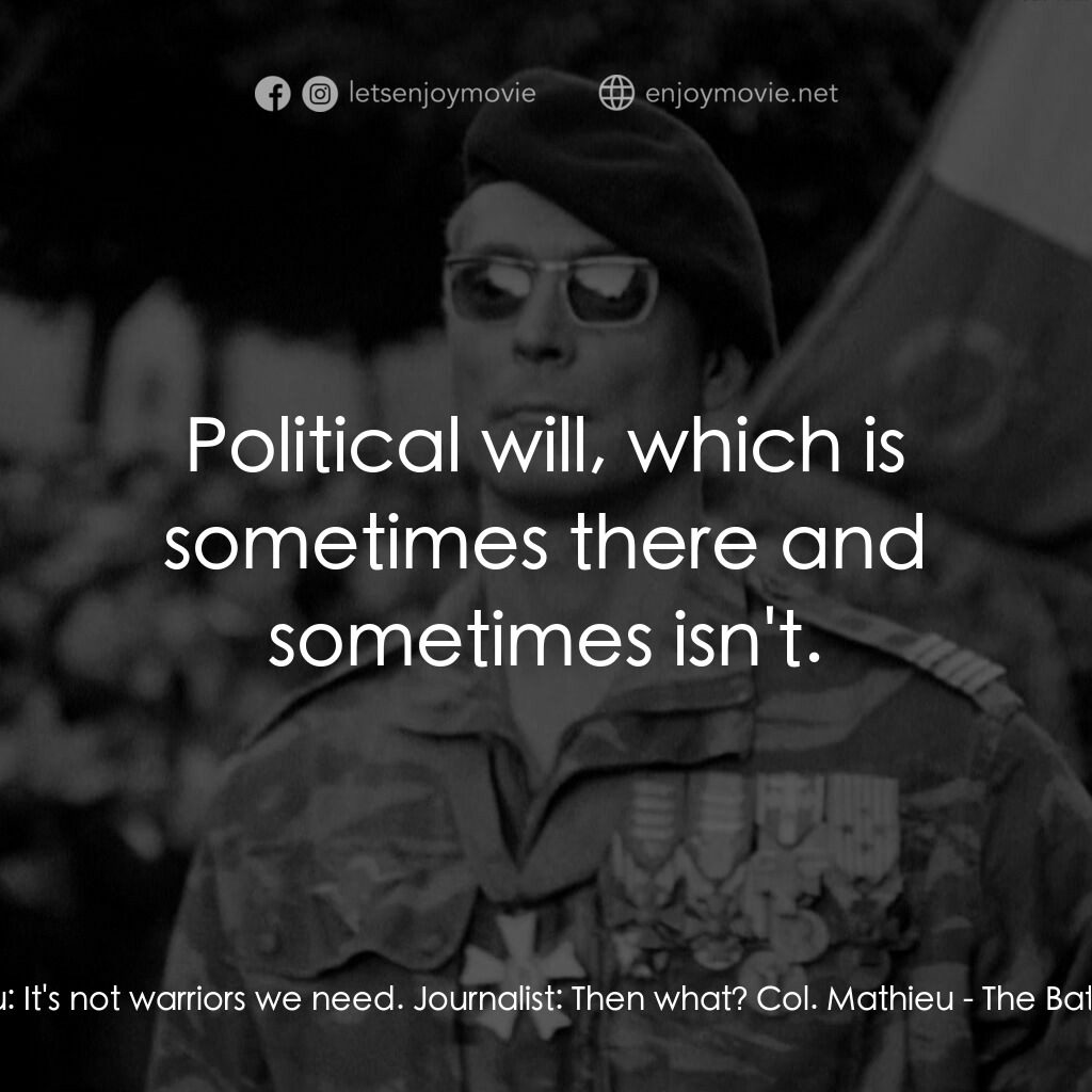 《阿爾及爾之戰》經典台詞：Col. Mathieu:  It's not warriors we need. Jour ...