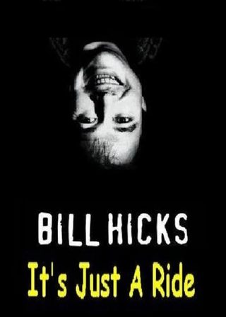 《Bill Hicks: It's Just a Ride》電影海報