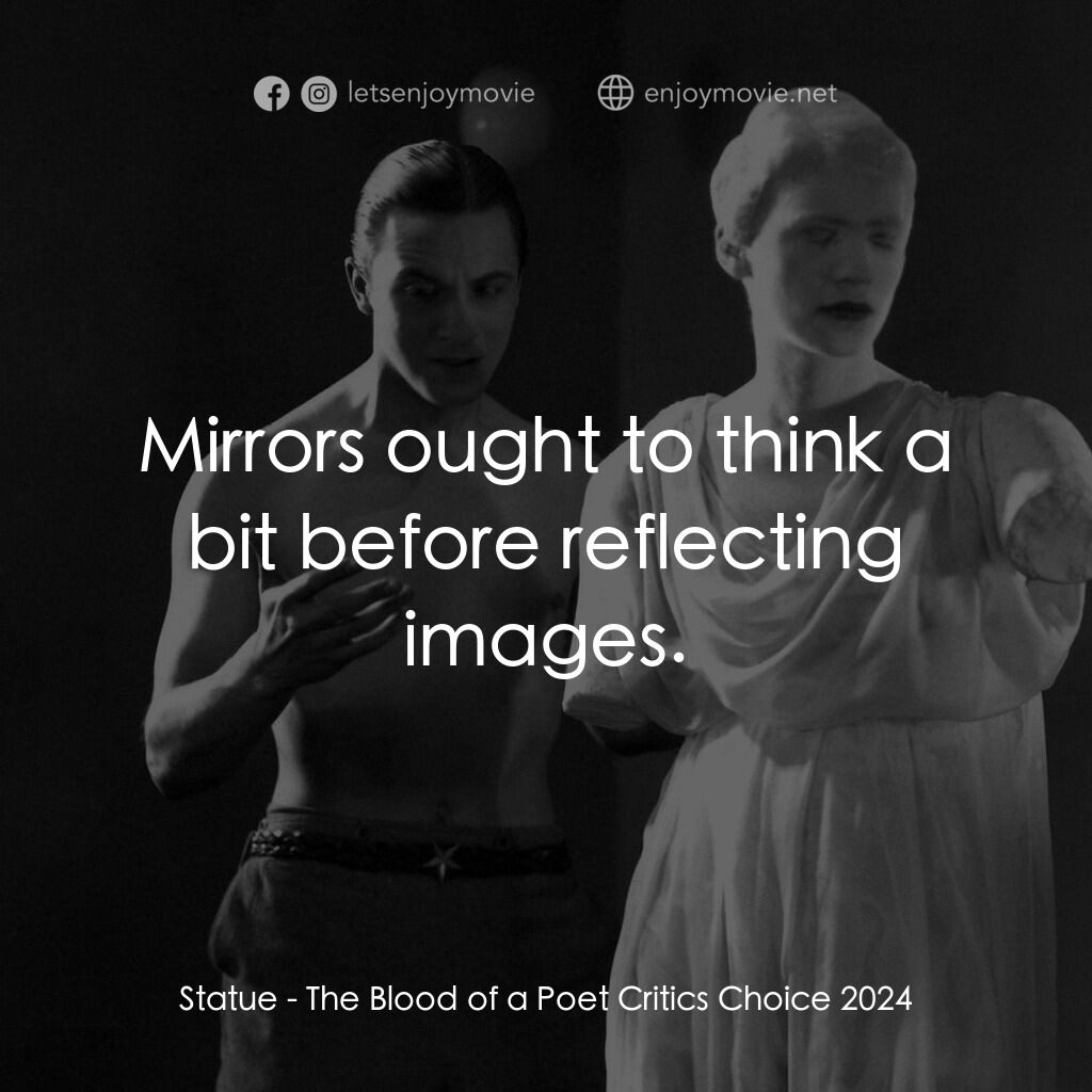 《詩人之血 影評人之選2024》經典台詞：Statue:  Mirrors ought to think a bit before refle ...