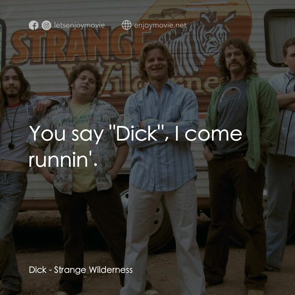 陌生荒漠電影對白：Dick:  You say 