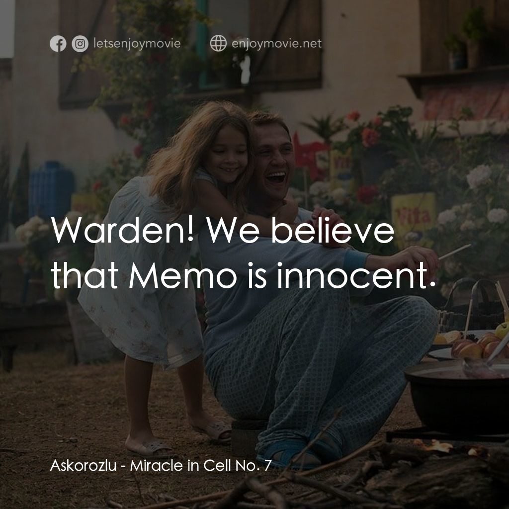 戇爸的禮物電影對白：Askorozlu: Warden! We believe that Memo is innocent.