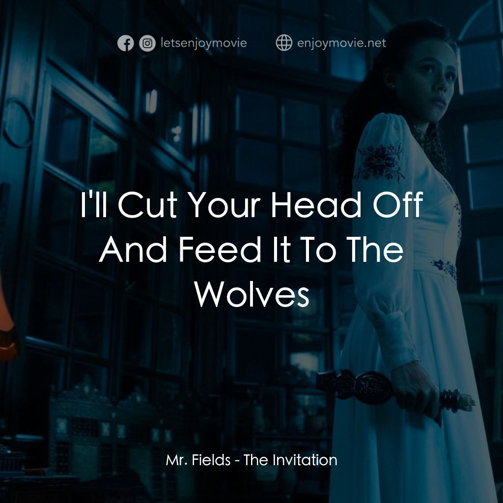 《世紀婚魘》經典台詞：Mr. Fields: I'll Cut Your Head Off And Feed It ...