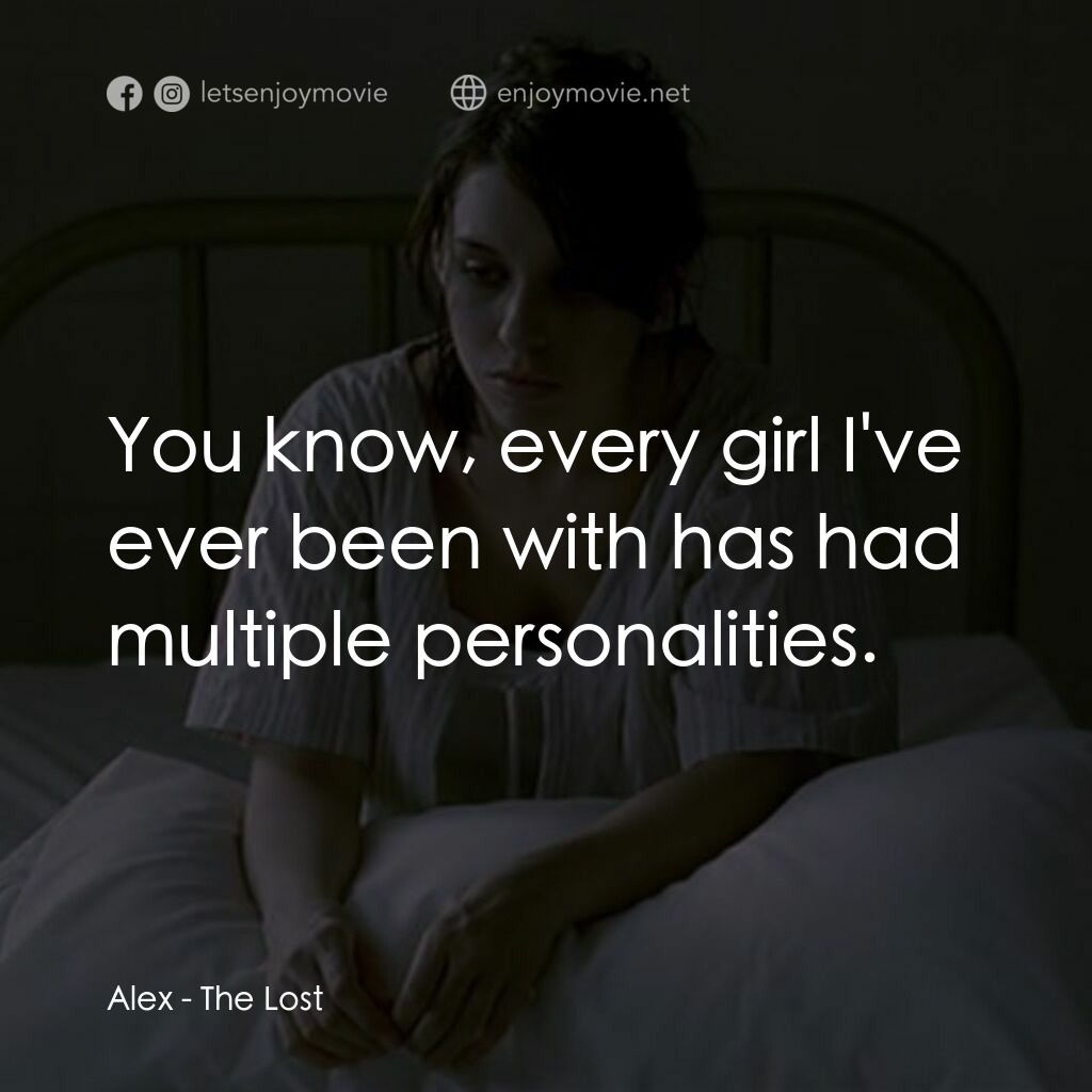 《迷失》經典台詞：Alex:  You know, every girl I've ever been wit ...