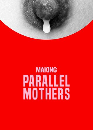 《Making Parallel Mothers》電影海報