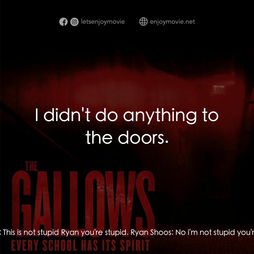 問吊舞台電影對白：Ryan Shoos:  Cassidy! What are you doing? Cassidy Spilker:  Putting everything ba