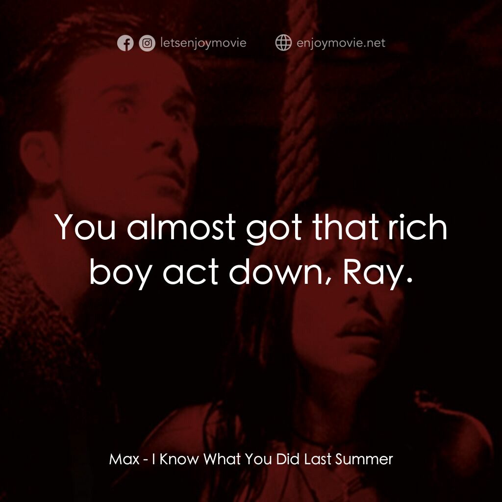 是誰搞的鬼電影對白：Max:  You almost got that rich boy act down, Ray.