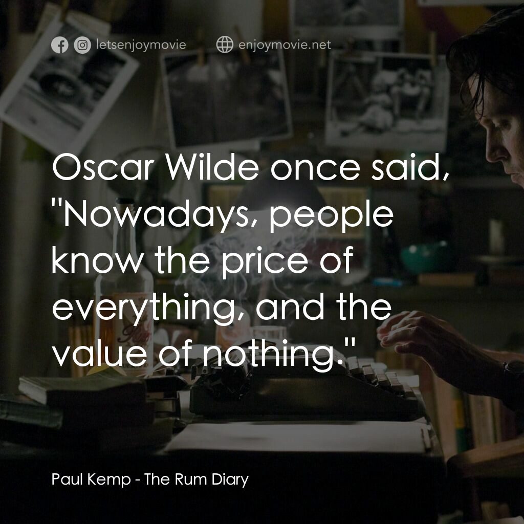 《醉後型男日記》經典台詞：Paul Kemp:  Oscar Wilde once said, "Nowadays, ...