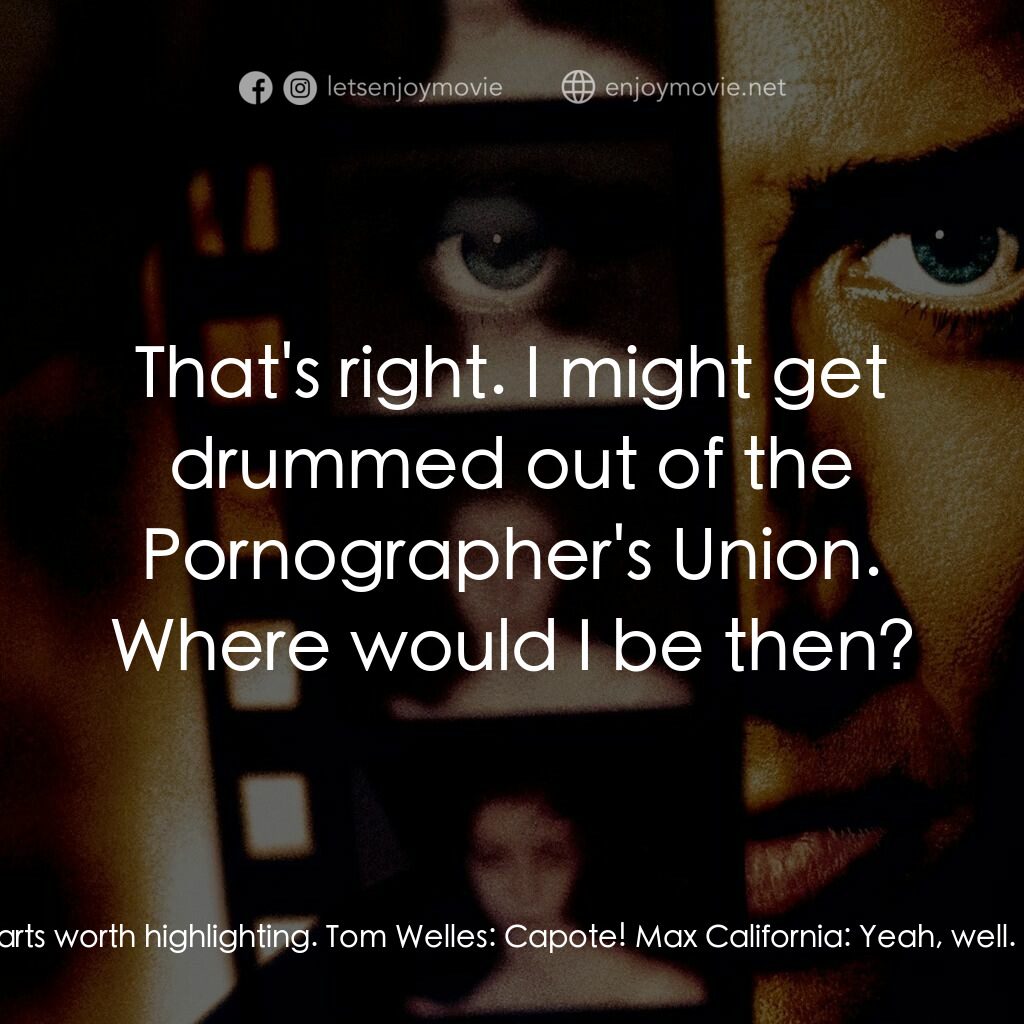 Eight Millimeter電影對白：Tom Welles:  What're you reading? Tom Welles:  Catchy title. What are you really 