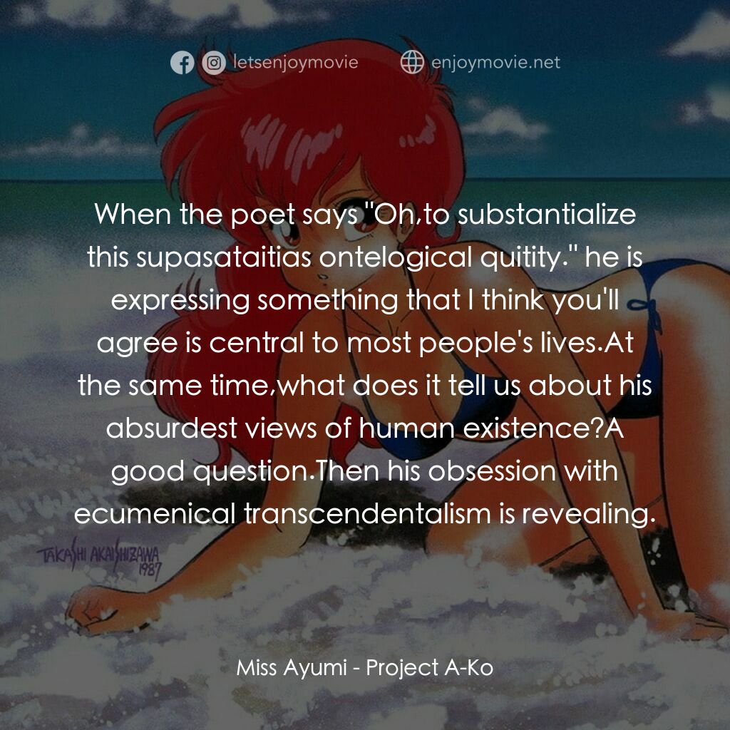 プロジェクトA子電影對白：Miss Ayumi:  When the poet says 