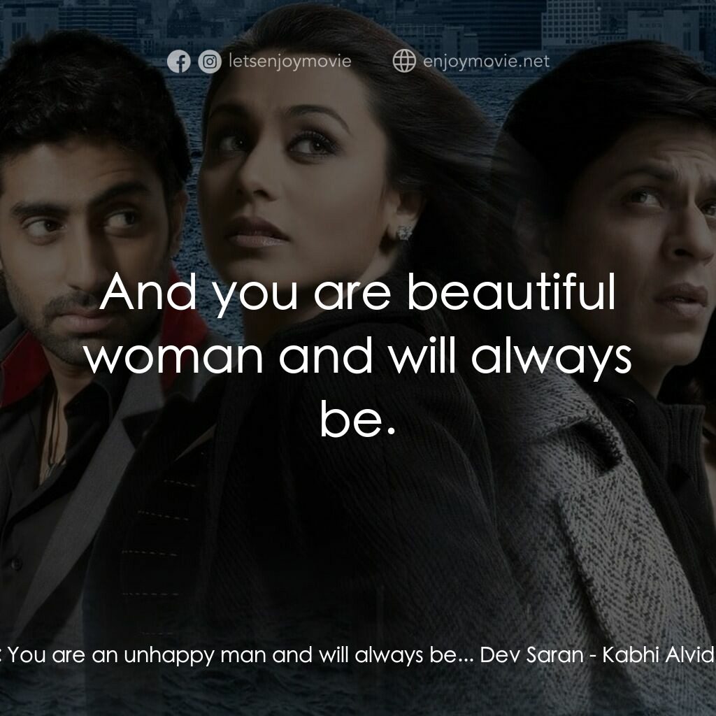 火車站上的愛情電影對白：Maya Talwar:  You are an unhappy man and will always be... Dev Saran:  And you ar