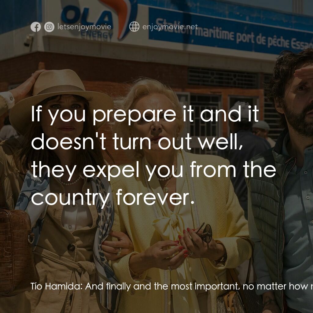 風流西班牙：摩洛哥情事電影對白：Tío Hamida:  And finally and the most important, no matter how much they insist, 