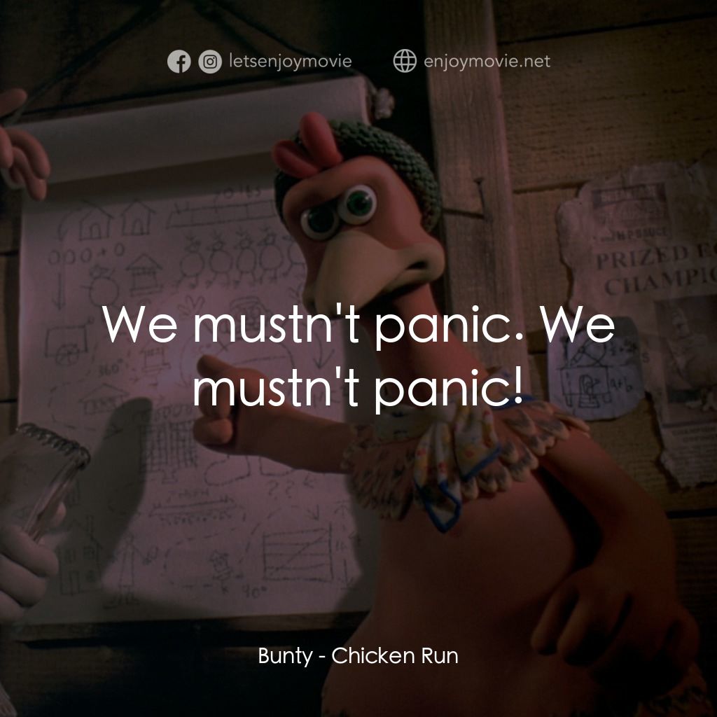落跑雞!電影對白：Bunty: We mustn't panic. We mustn't panic!
