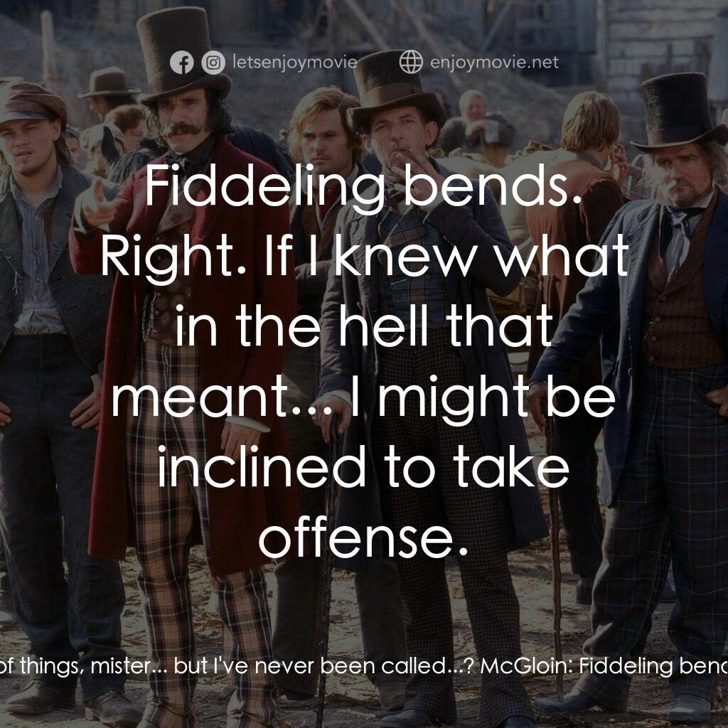 《紐約風雲》經典台詞：Amsterdam Vallon:  I've been called a lot of t ...