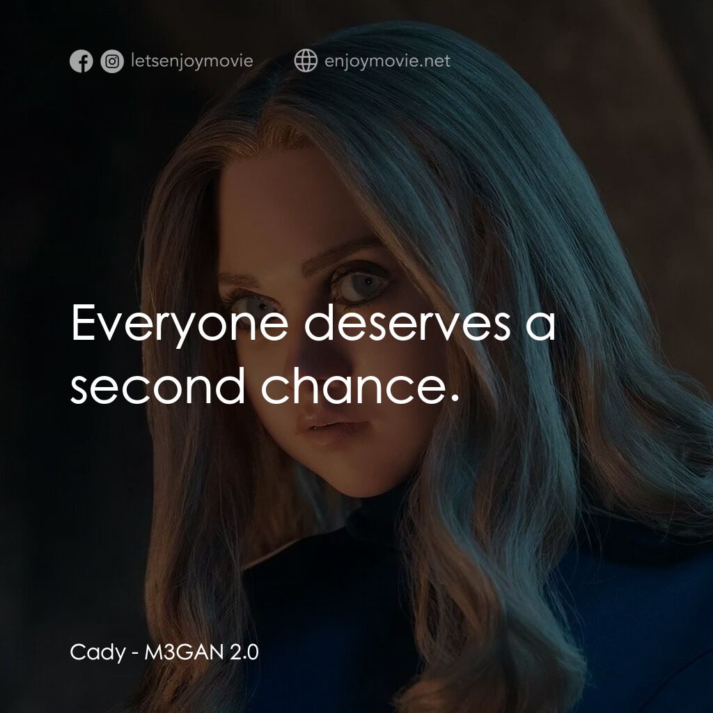 人工殺姬 2.0電影對白：Cady:  Everyone deserves a second chance.