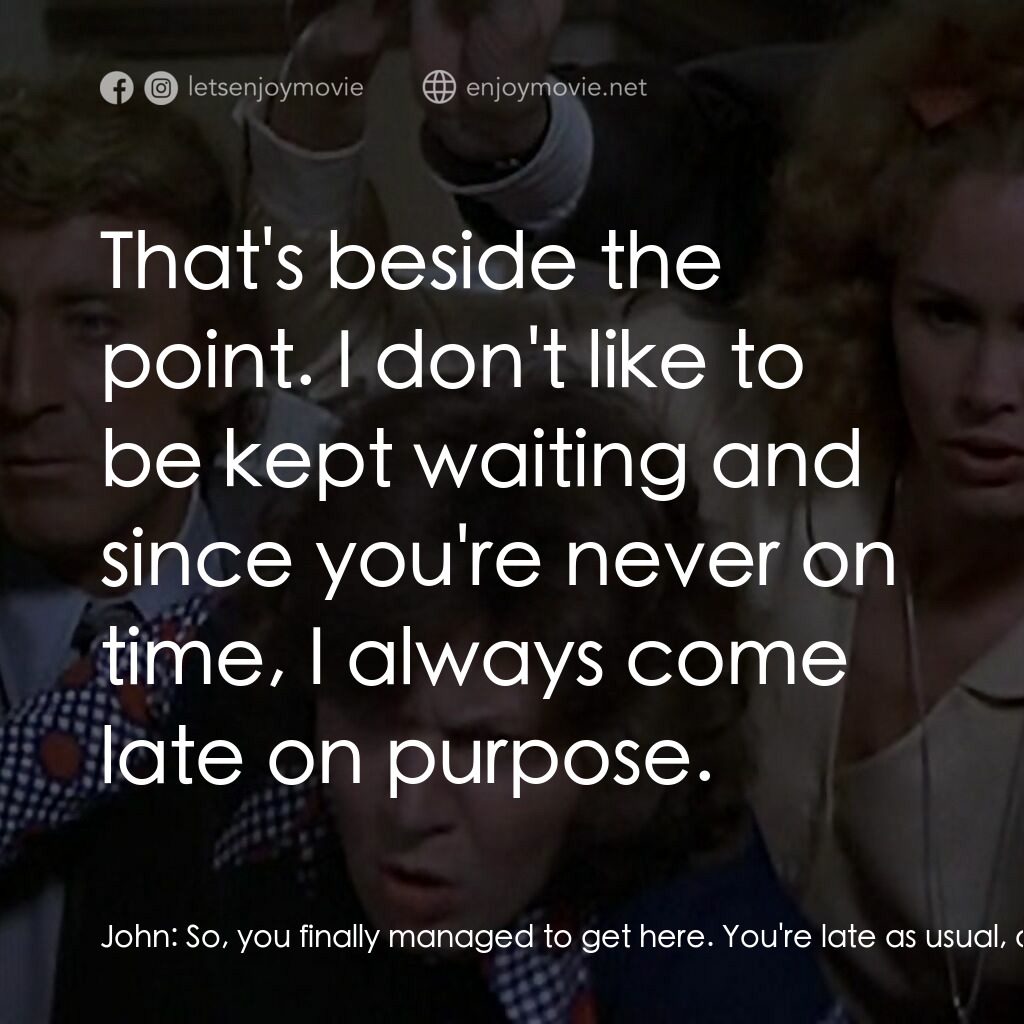 犀牛電影對白：John:  So, you finally managed to get here. You're late as usual, of course. Stan