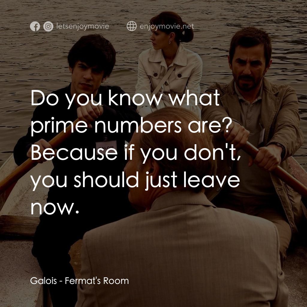 《費馬空間》經典台詞：Galois: Do you know what prime numbers are? Becaus ...