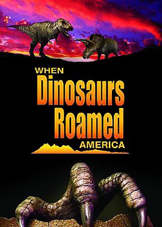 《When Dinosaurs Roamed America》電影海報