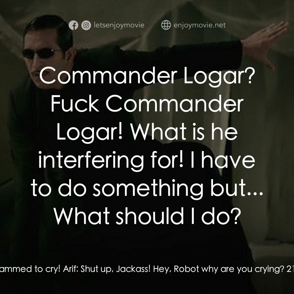 科幻豪傑總動員電影對白：Arif:  Faruk! Why is the robot crying? Bob Marley Faruk:  I don't know! Maybe he 