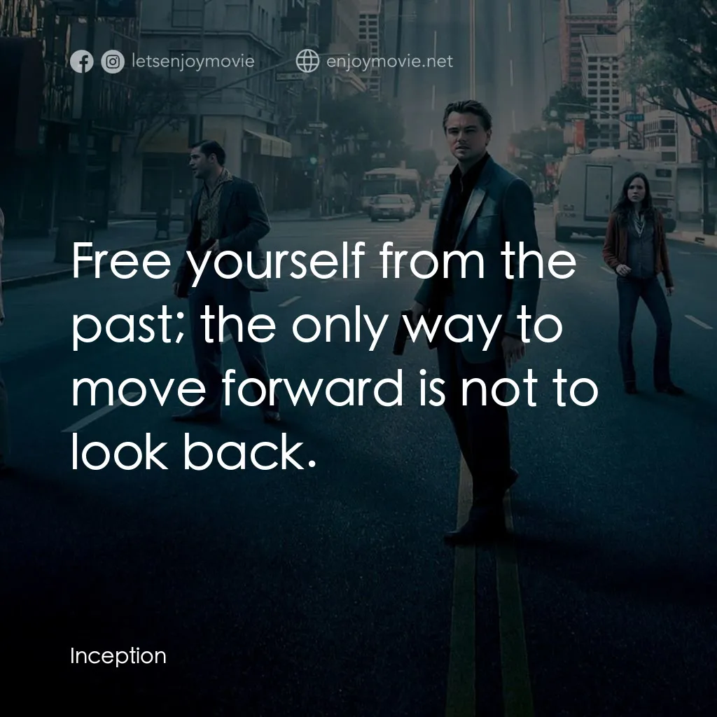 《潛行凶間》經典台詞：Free yourself from the past; the only way to move  ...