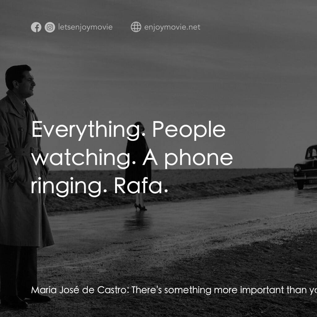 《Death of a Cyclist》經典台詞：María José de Castro:  There's something more  ...