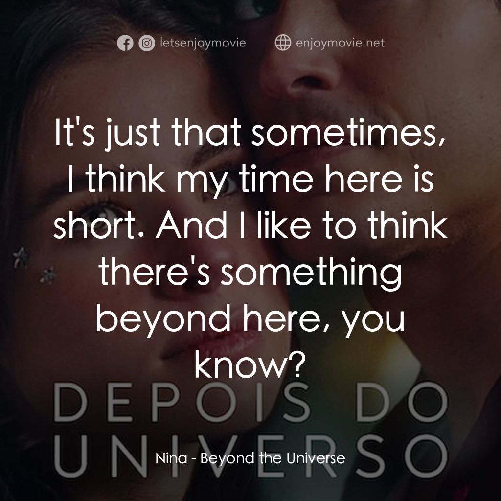 《宇宙戀曲》經典台詞：Nina: It's just that sometimes, I think my tim ...