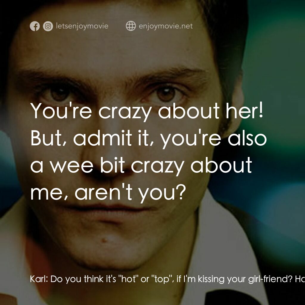 A Friend of Mine電影對白：Karl:  Do you think it's 