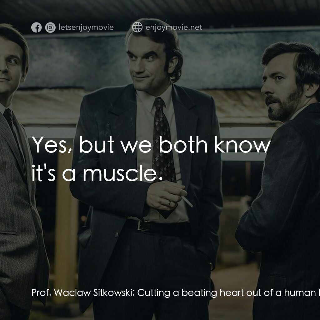 《換心術師》經典台詞：Prof. Waclaw Sitkowski:  Cutting a beating heart o ...