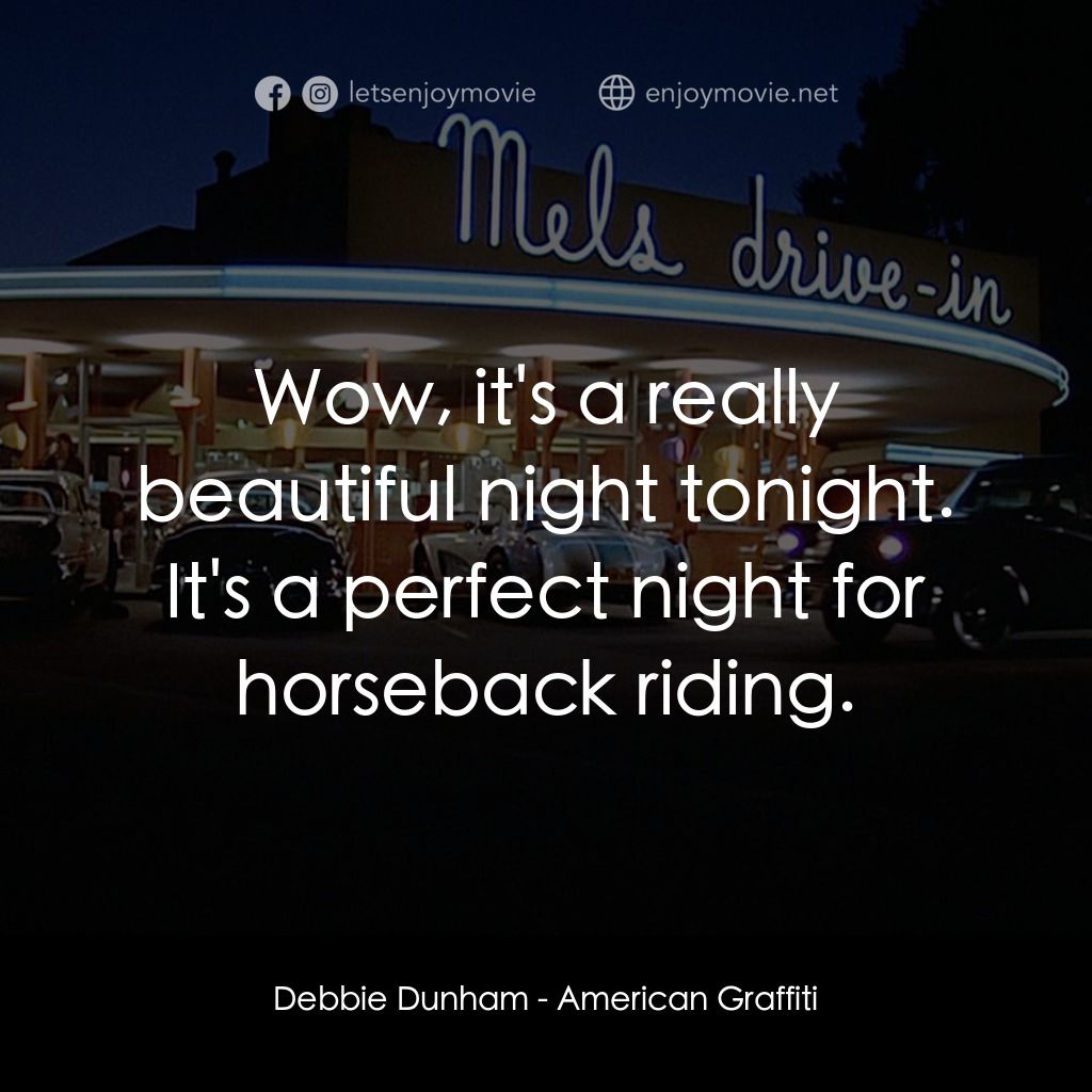 美國風情畫電影對白：Debbie Dunham: Wow, it's a really beautiful night tonight. It's a perfect night f