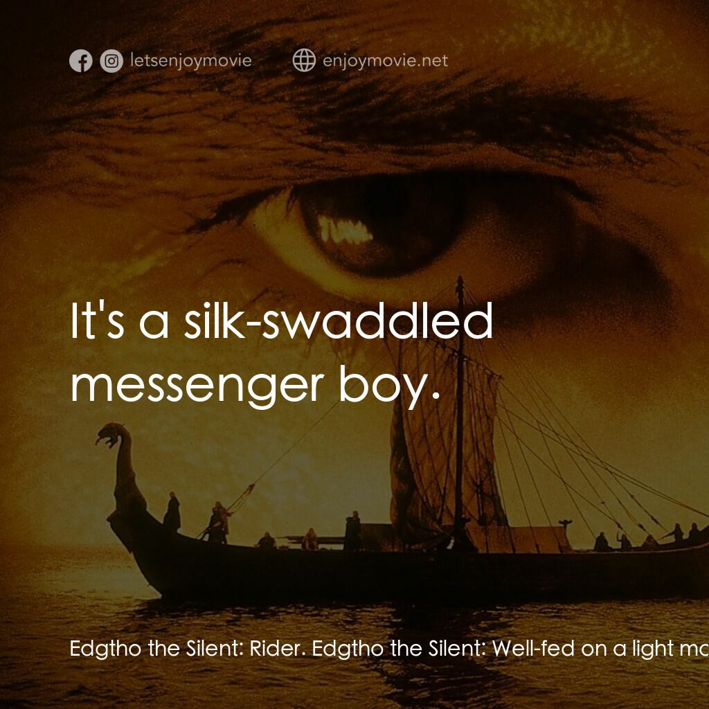 《終極奇兵》經典台詞：Edgtho the Silent:  Rider. Edgtho the Silent:  Wel ...