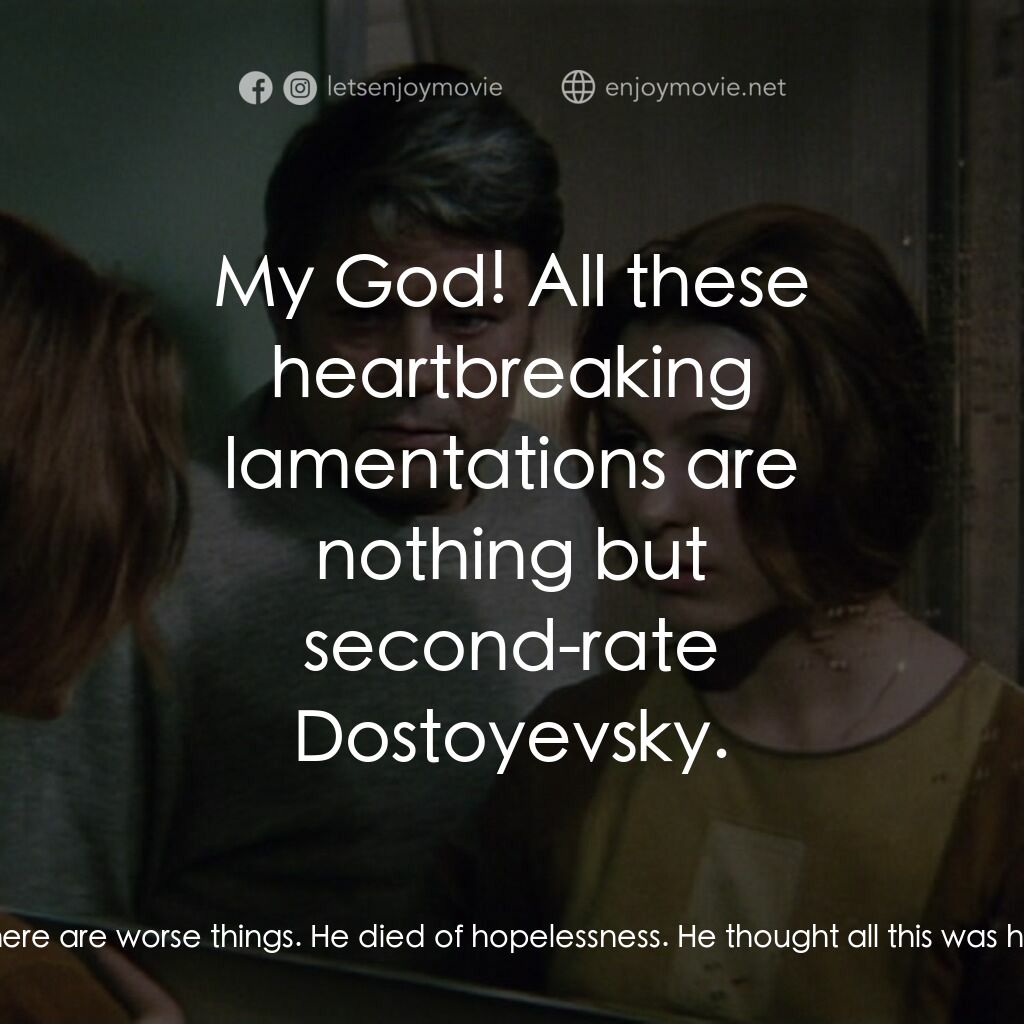 星球梭那里斯電影對白：Kris Kelvin:  Gibarian was not frightened. There are worse things. He died of hop