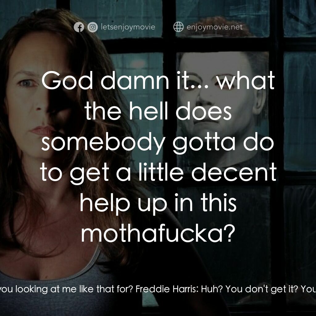 《戰慄On-Line》經典台詞：Freddie Harris:  Whoa, shit, man! Charlie, where d ...