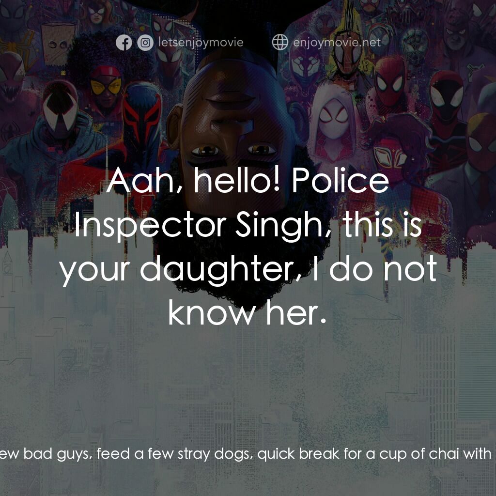 蜘蛛人：穿越新宇宙電影對白：Spider-Man India:  My name is Pavitr Prabhakar, and for the past six months... Mi