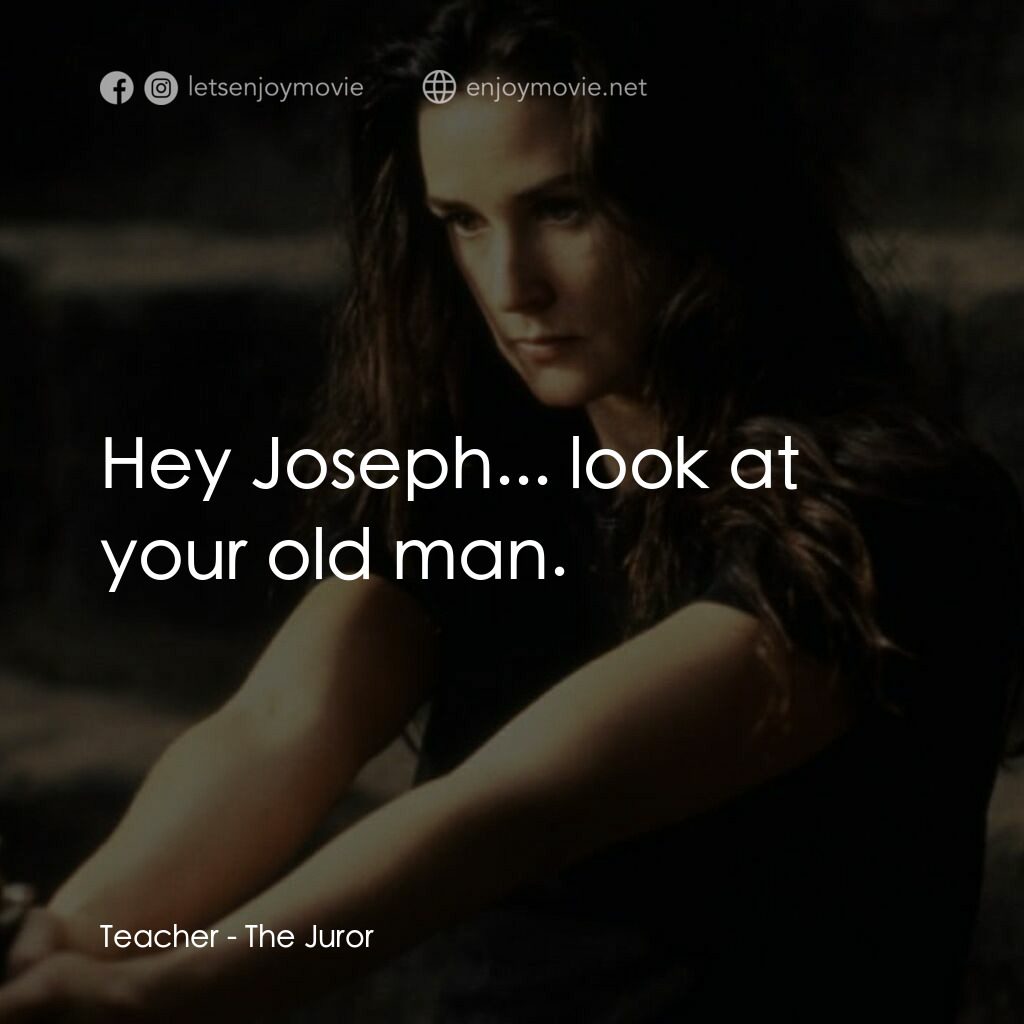 危險機密電影對白：Teacher:  Hey Joseph... look at your old man.