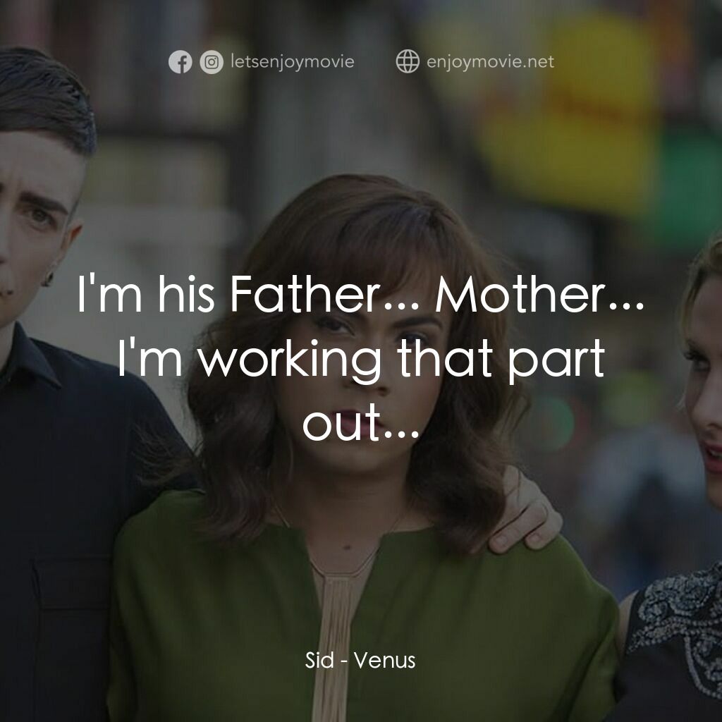 女人來自金星電影對白：Sid:  I'm his Father... Mother... I'm working that part out...