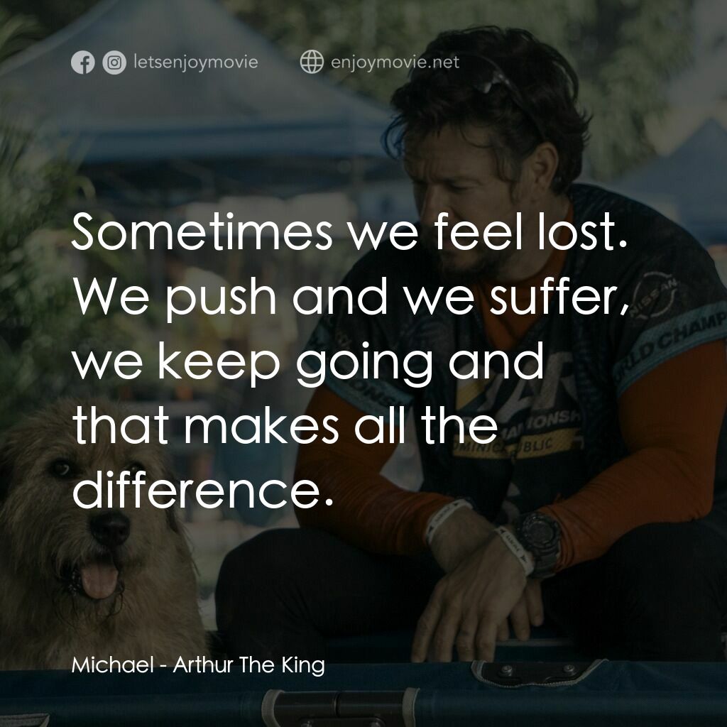 《鐵人狗狗》經典台詞：Michael:  Sometimes we feel lost. We push and we s ...