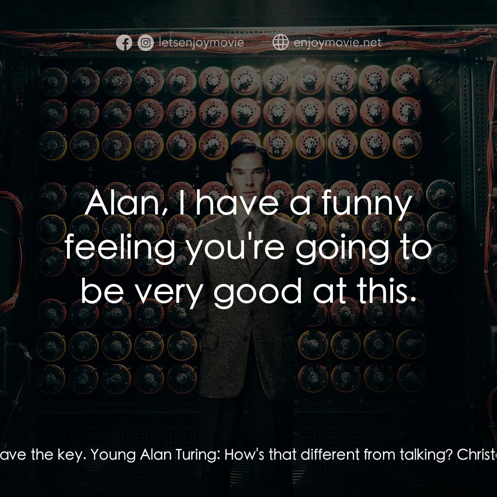 模仿遊戲電影對白：Young Alan Turing:  What's that you're reading? Christopher Morcom:  It's about c