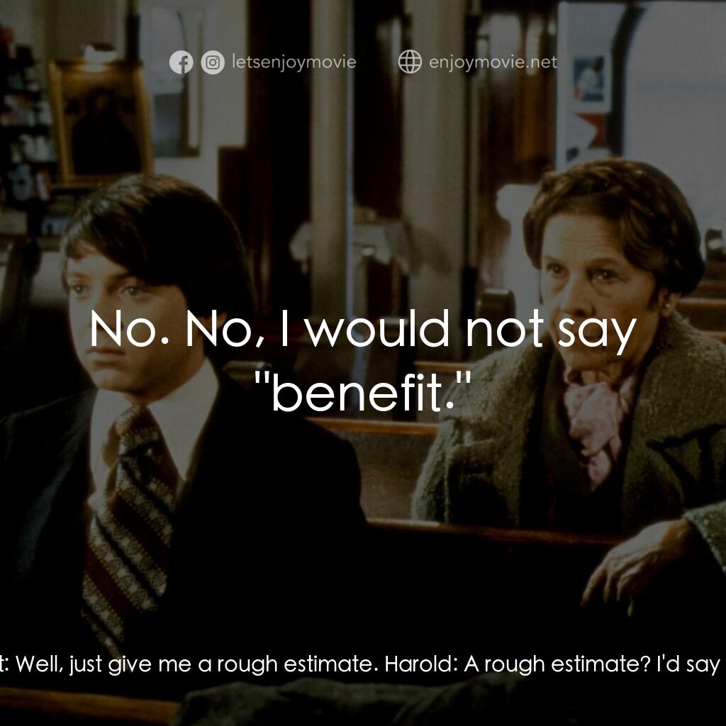 哈洛與茂德電影對白：Psychiatrist:  Tell me, Harold, how many of these, eh, *suicides* have you perfor