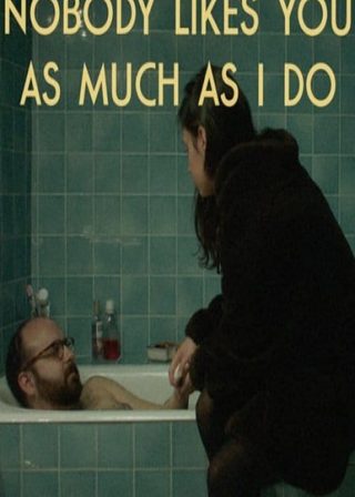 《Nobody Likes You as Much as I Do》電影海報