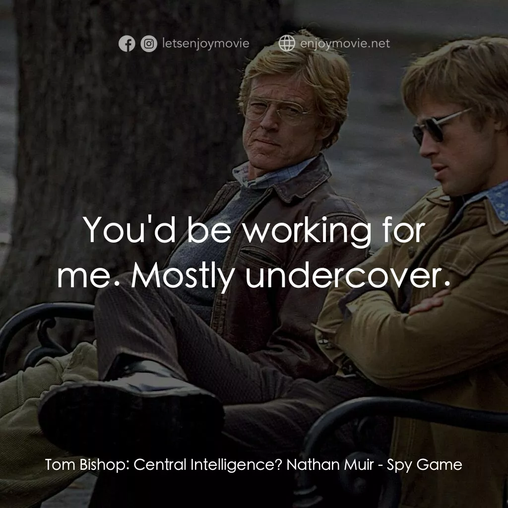 《間諜遊戲》經典台詞：Tom Bishop:  Central Intelligence? Nathan Muir:  Y ...