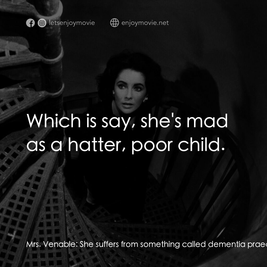 《夏日痴魂》經典台詞：Mrs. Venable:  She suffers from something called d ...