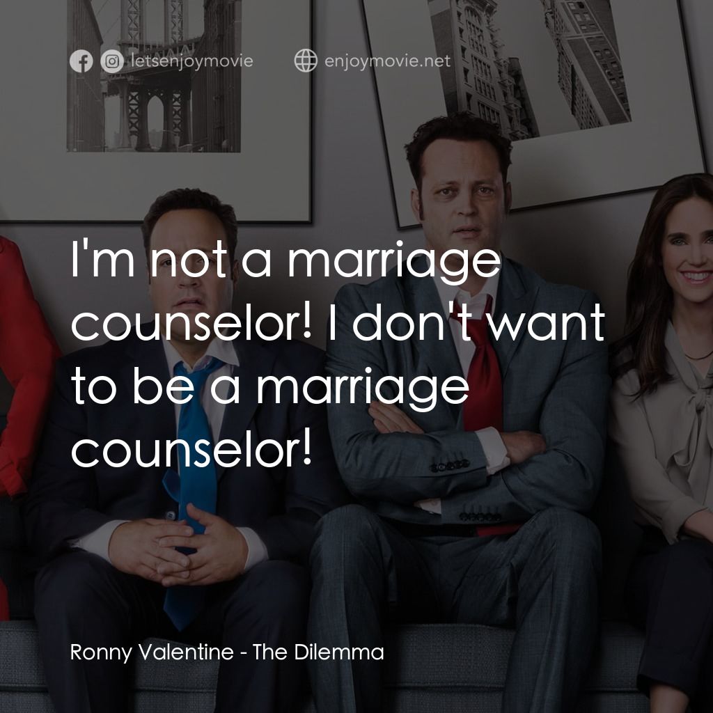 《劈腿困境》經典台詞：Ronny Valentine: I'm not a marriage counselor! ...