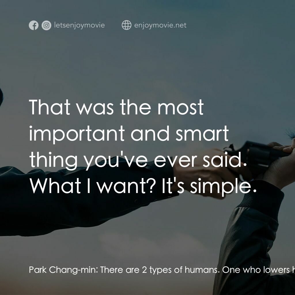 《黑仔刑警》經典台詞：Park Chang-min:  There are 2 types of humans. One  ...