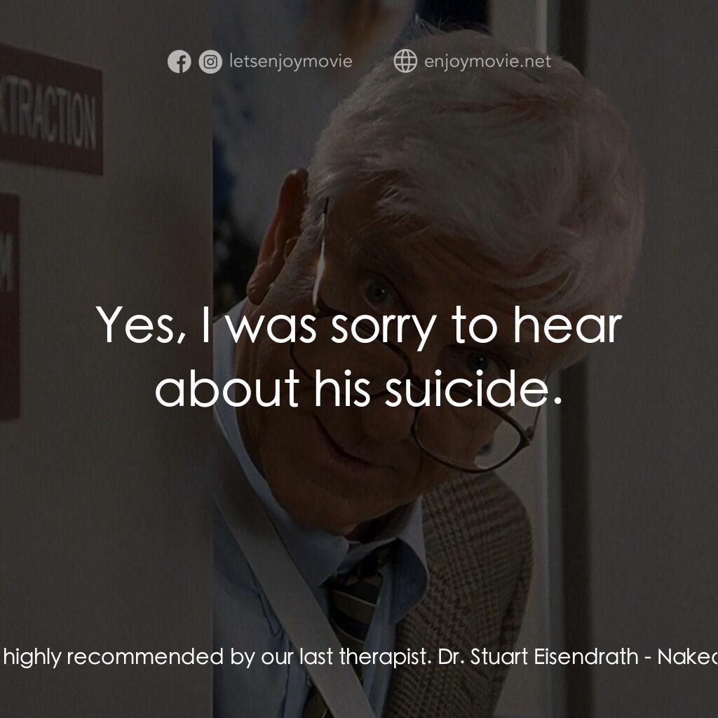 脫線總動員電影對白：Jane Spencer:  You came highly recommended by our last therapist. Dr. Stuart Eise