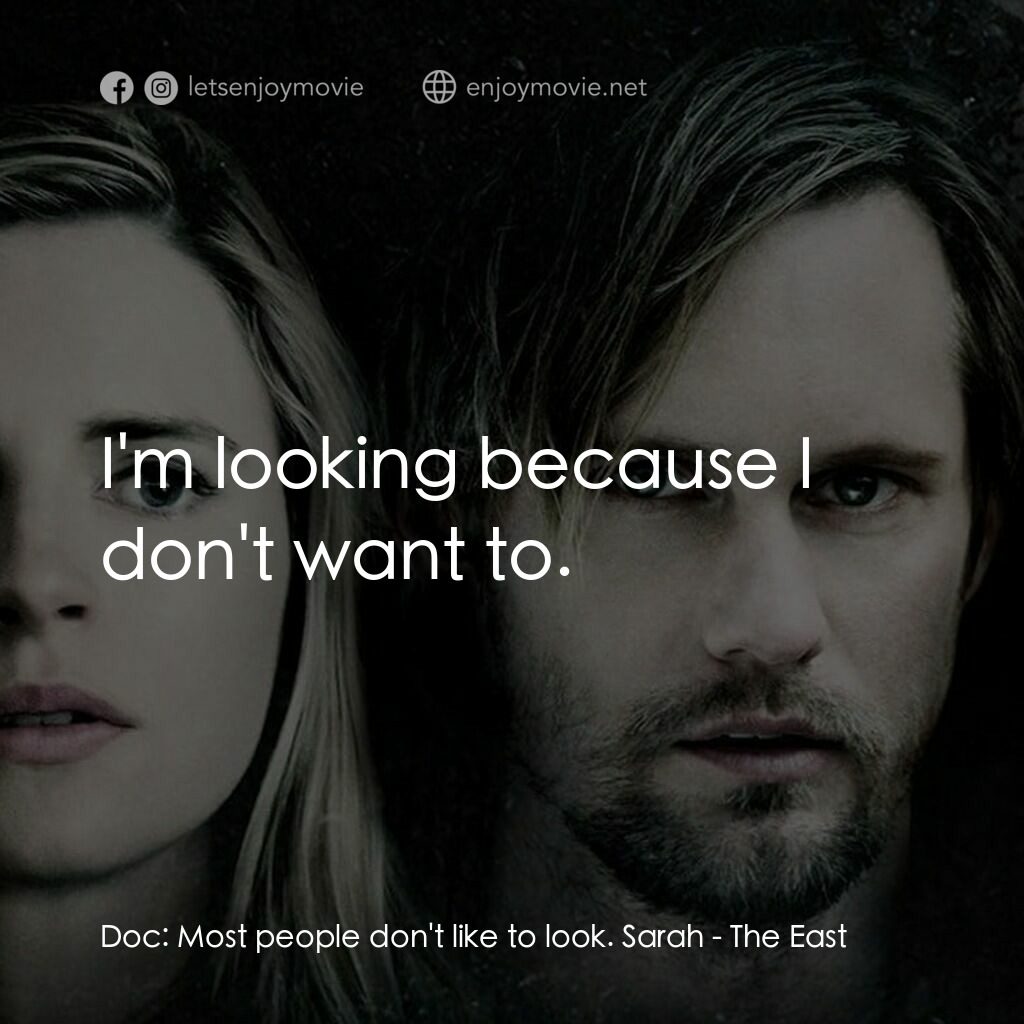《叛諜謎情》經典台詞：Doc:  Most people don't like to look. Sarah:   ...