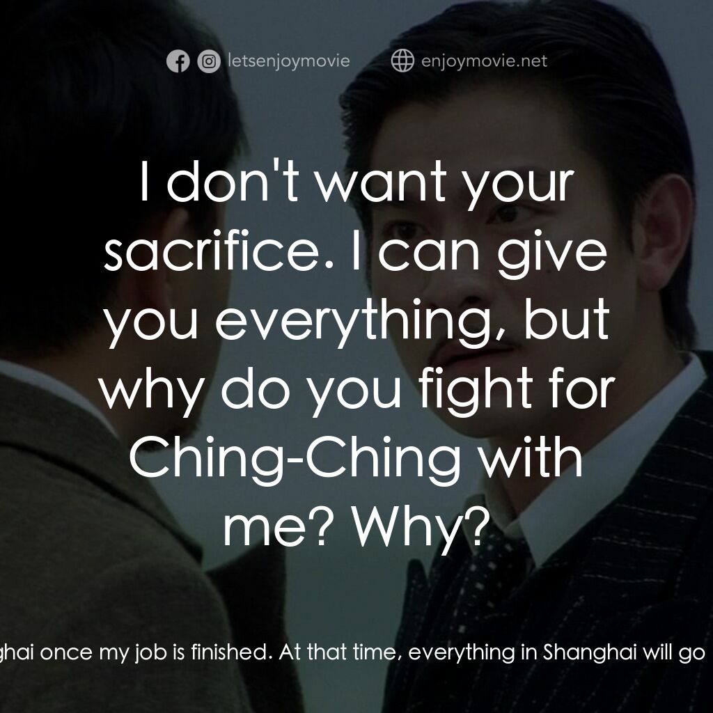 《新上海灘》經典台詞：Hui Man Keung:  I will leave Shanghai once my job  ...