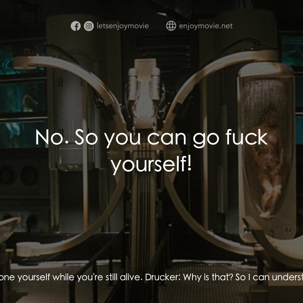 第六發現電影對白：Adam Gibson:  If you really believe that then you should clone yourself while you