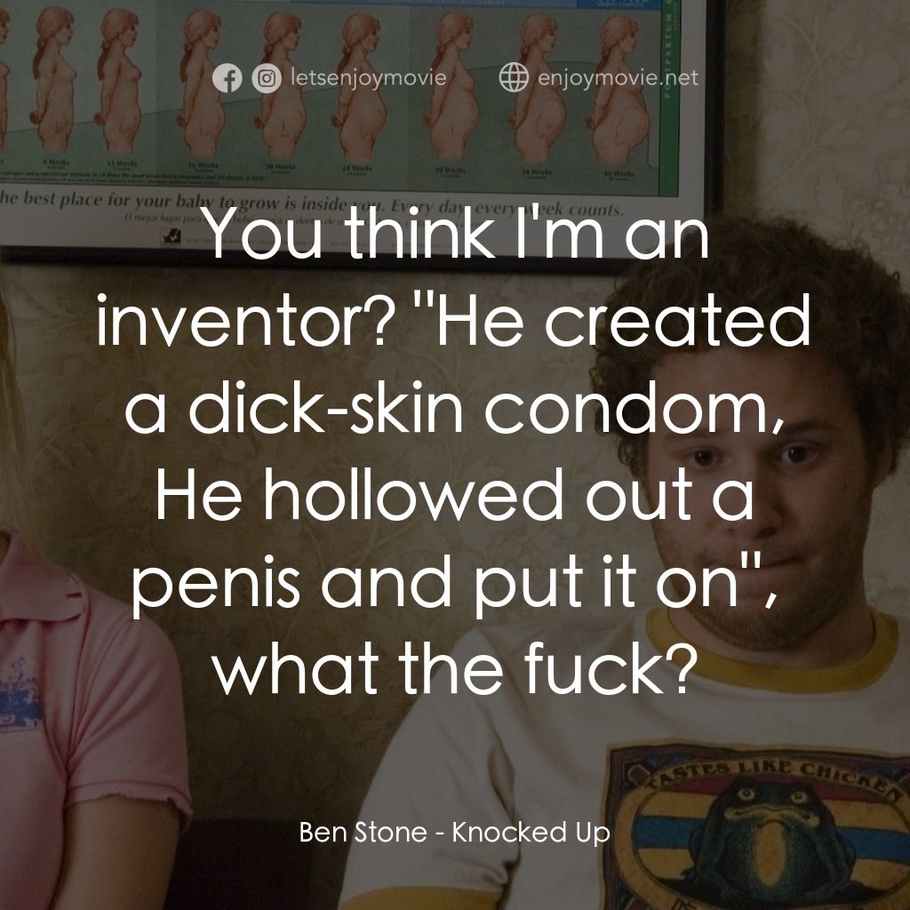 好孕臨門電影對白：Ben Stone: You think I'm an inventor? 